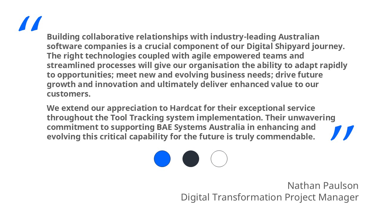 Quote from Hardcat client BAE Australia about their use of Hardcat digital tool management solution (Hardcat Lebosi).
